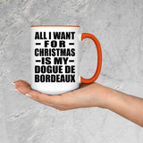 All I Want For Christmas Is My Dogue De Bordeaux - 15oz Accent Mug Orange