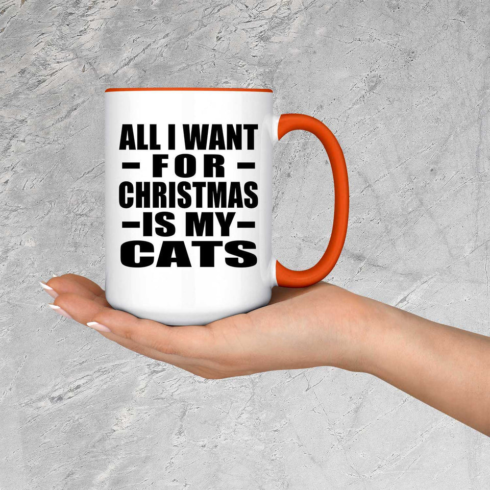 All I Want For Christmas Is My Cats - 15oz Accent Mug Orange