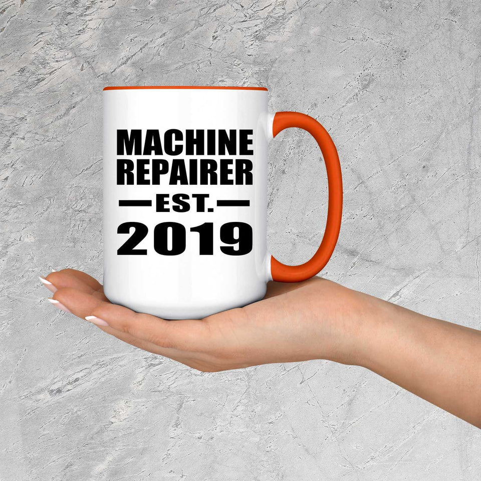 Machine Repairer Established EST. 2019 - 15oz Accent Mug Orange