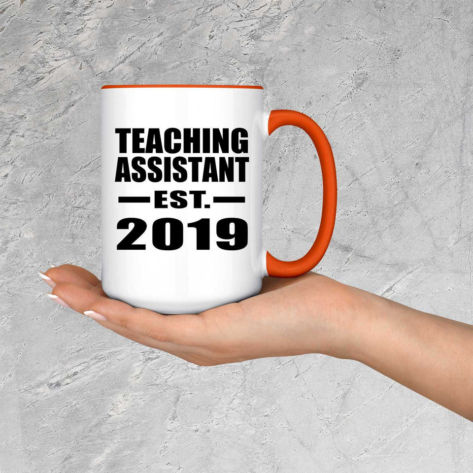 Teaching Assistant Established EST. 2019 - 15oz Accent Mug Orange