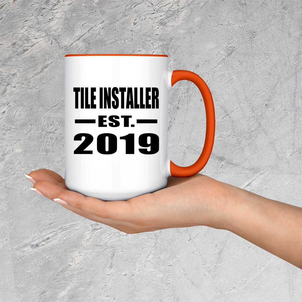 Tile Installer Established EST. 2019 - 15oz Accent Mug Orange