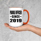 Parole Officer Since 2019 - 15oz Accent Mug Orange