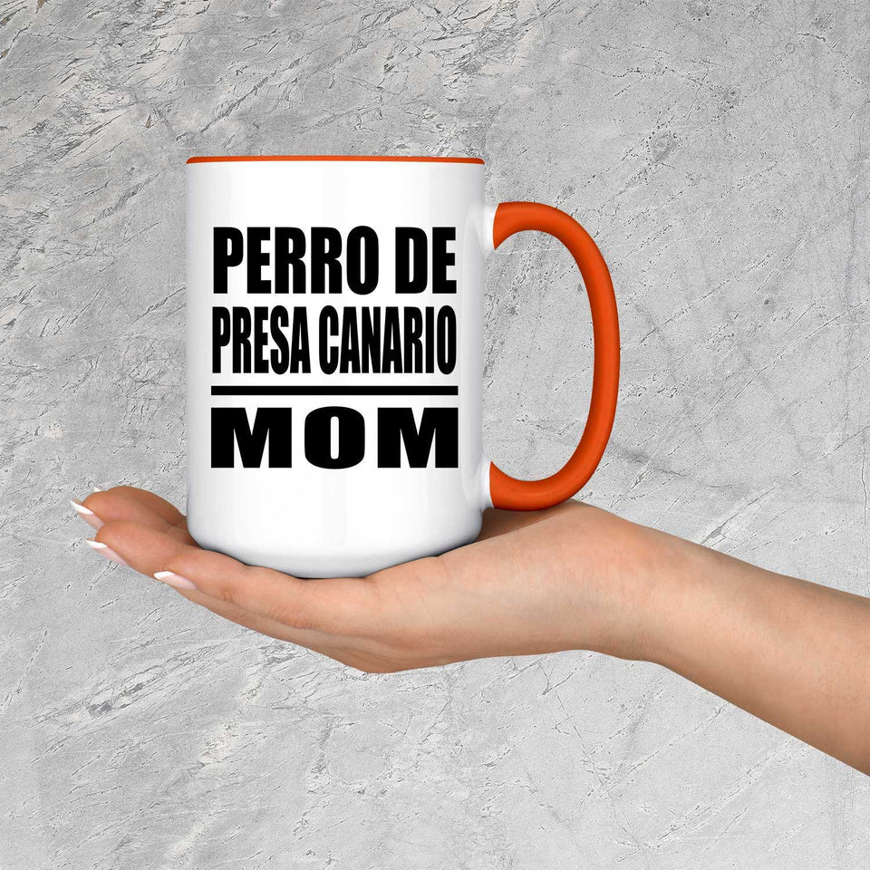 Perro De Presa Canario Mom - 15oz Accent Mug Orange