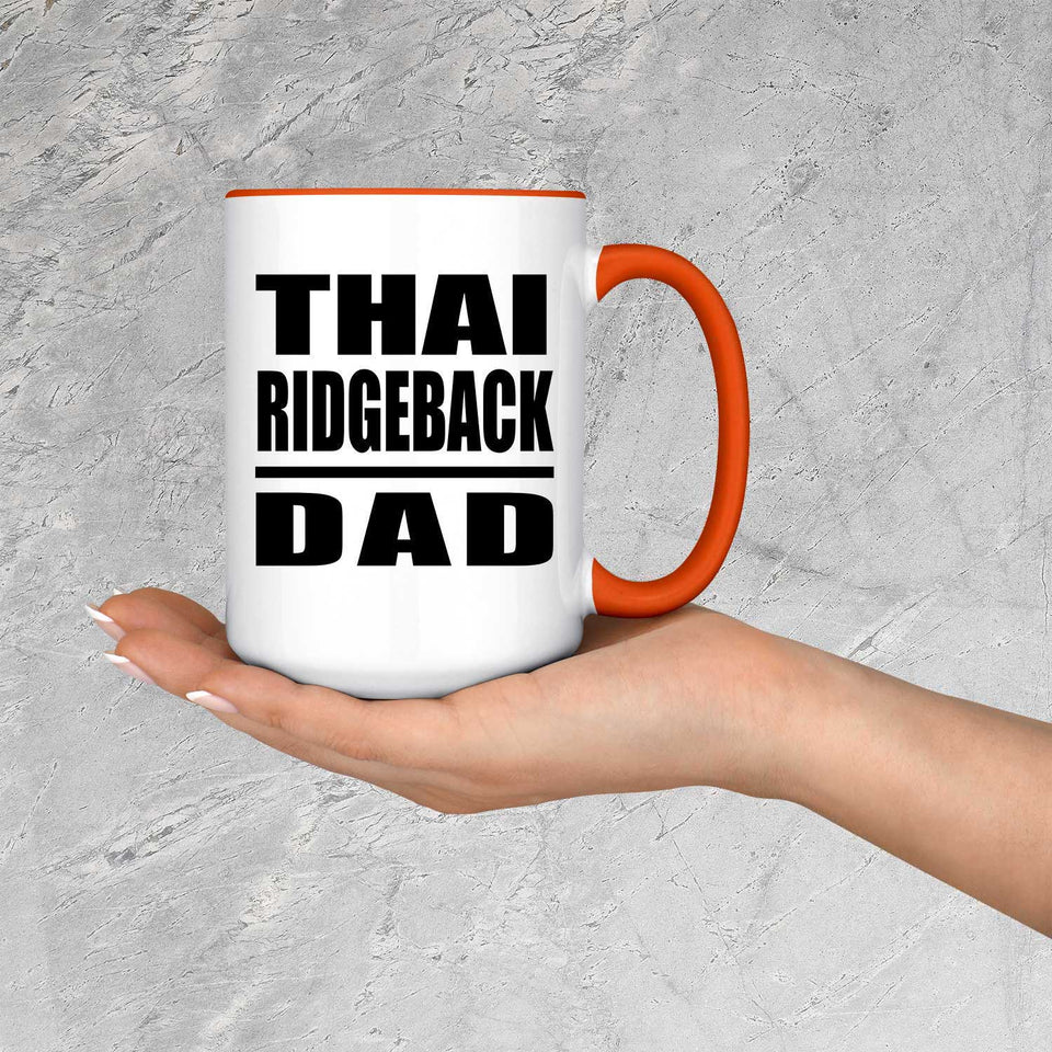 Thai Ridgeback Dad - 15oz Accent Mug Orange