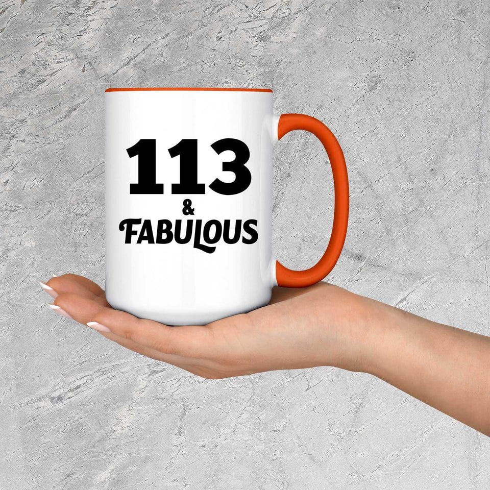 113th Birthday 113 & Fabulous - 15oz Accent Mug Orange