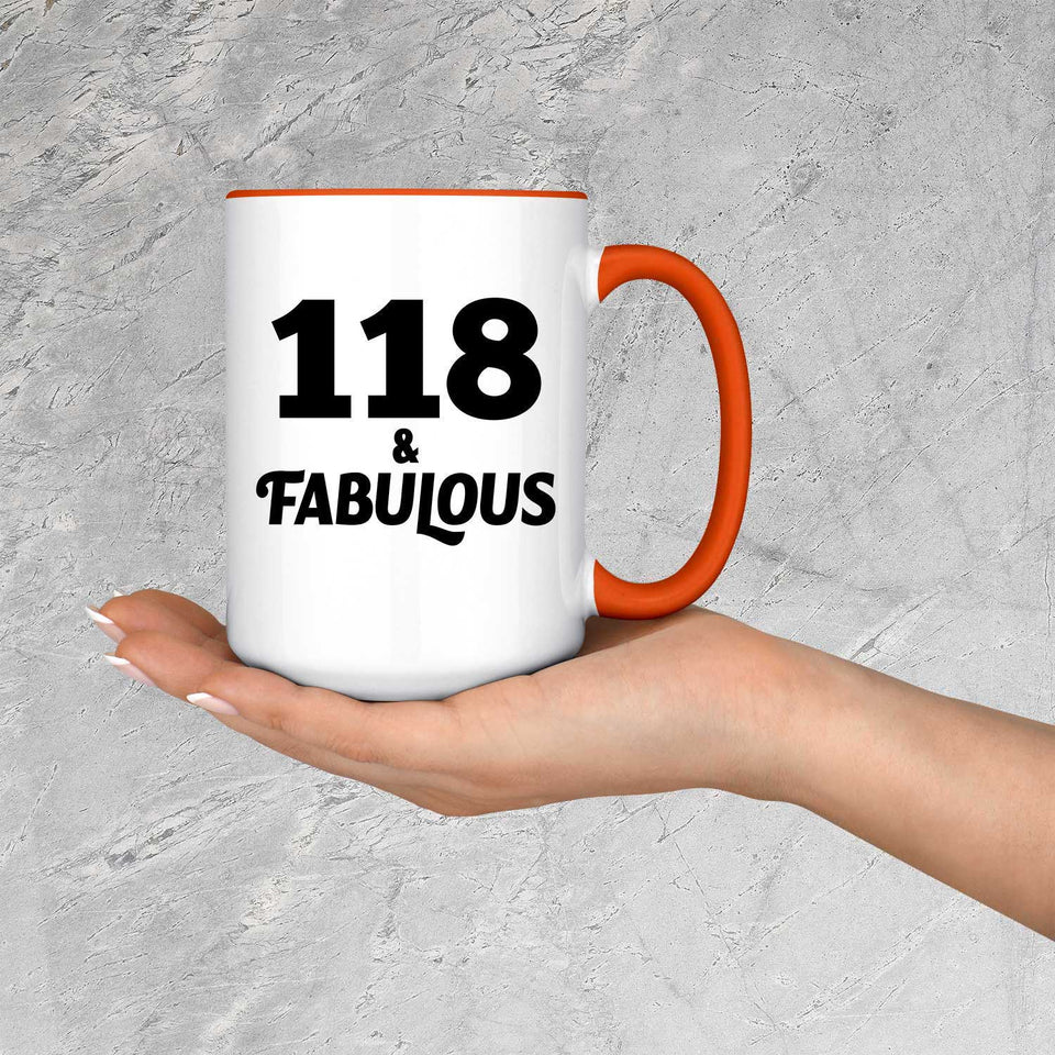 118th Birthday 118 & Fabulous - 15oz Accent Mug Orange