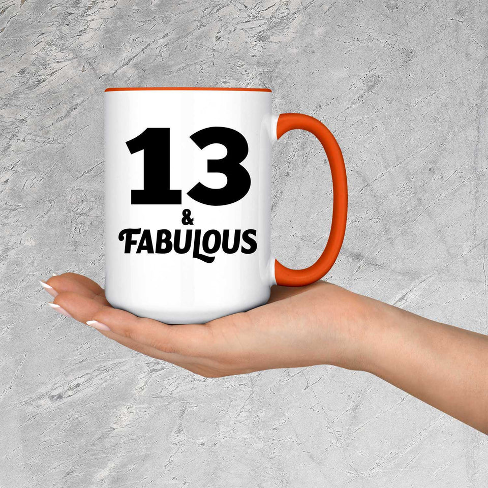 13th Birthday 13 & Fabulous - 15oz Accent Mug Orange
