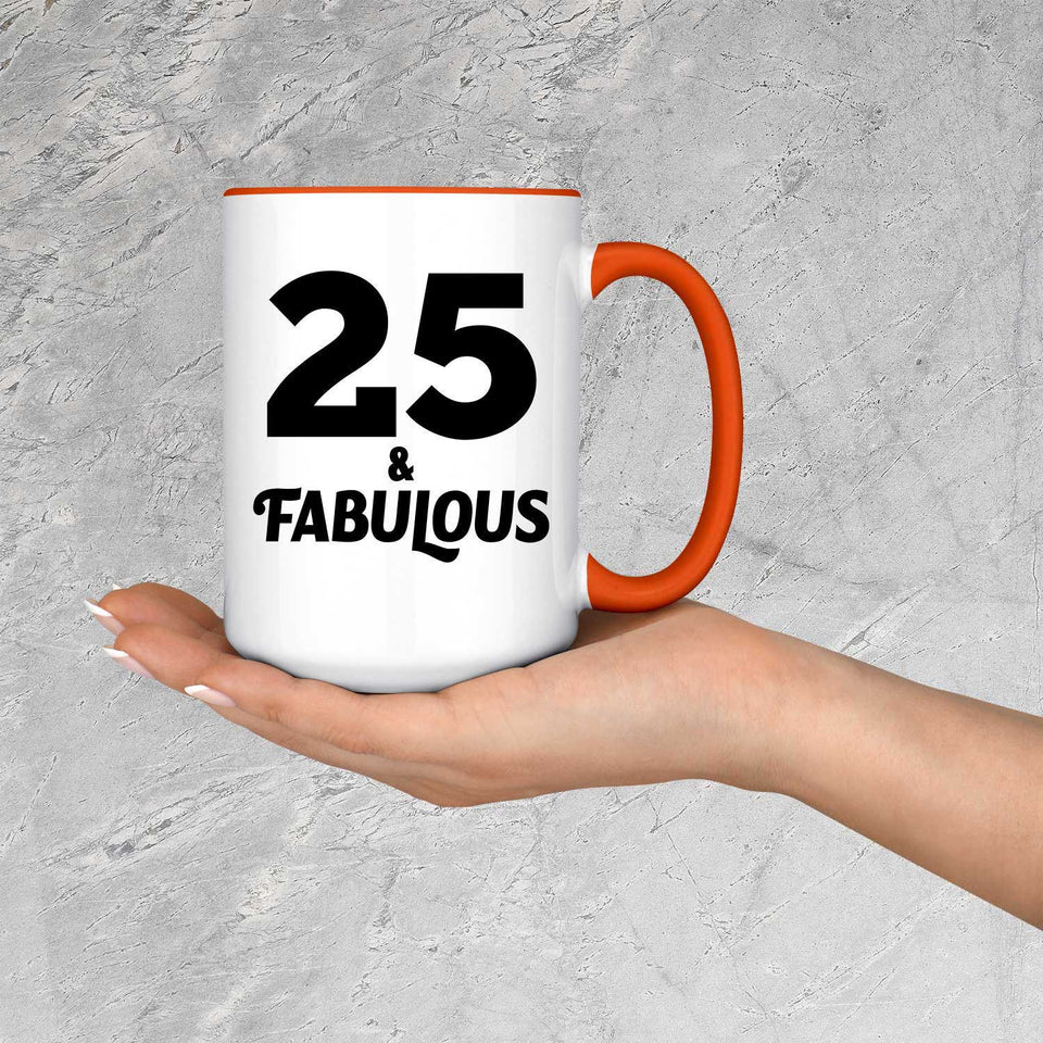 25th Birthday 25 & Fabulous - 15oz Accent Mug Orange