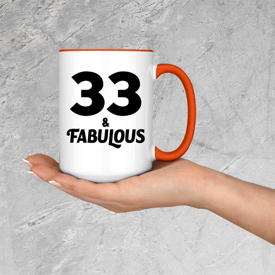 33rd Birthday 33 & Fabulous - 15oz Accent Mug Orange