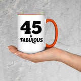 45th Birthday 45 & Fabulous - 15oz Accent Mug Orange