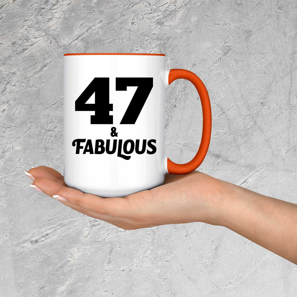 47th Birthday 47 & Fabulous - 15oz Accent Mug Orange