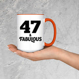 47th Birthday 47 & Fabulous - 15oz Accent Mug Orange