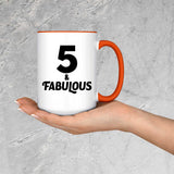 5th Birthday 5 & Fabulous - 15oz Accent Mug Orange