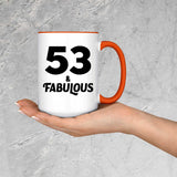 53rd Birthday 53 & Fabulous - 15oz Accent Mug Orange