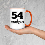 54th Birthday 54 & Fabulous - 15oz Accent Mug Orange