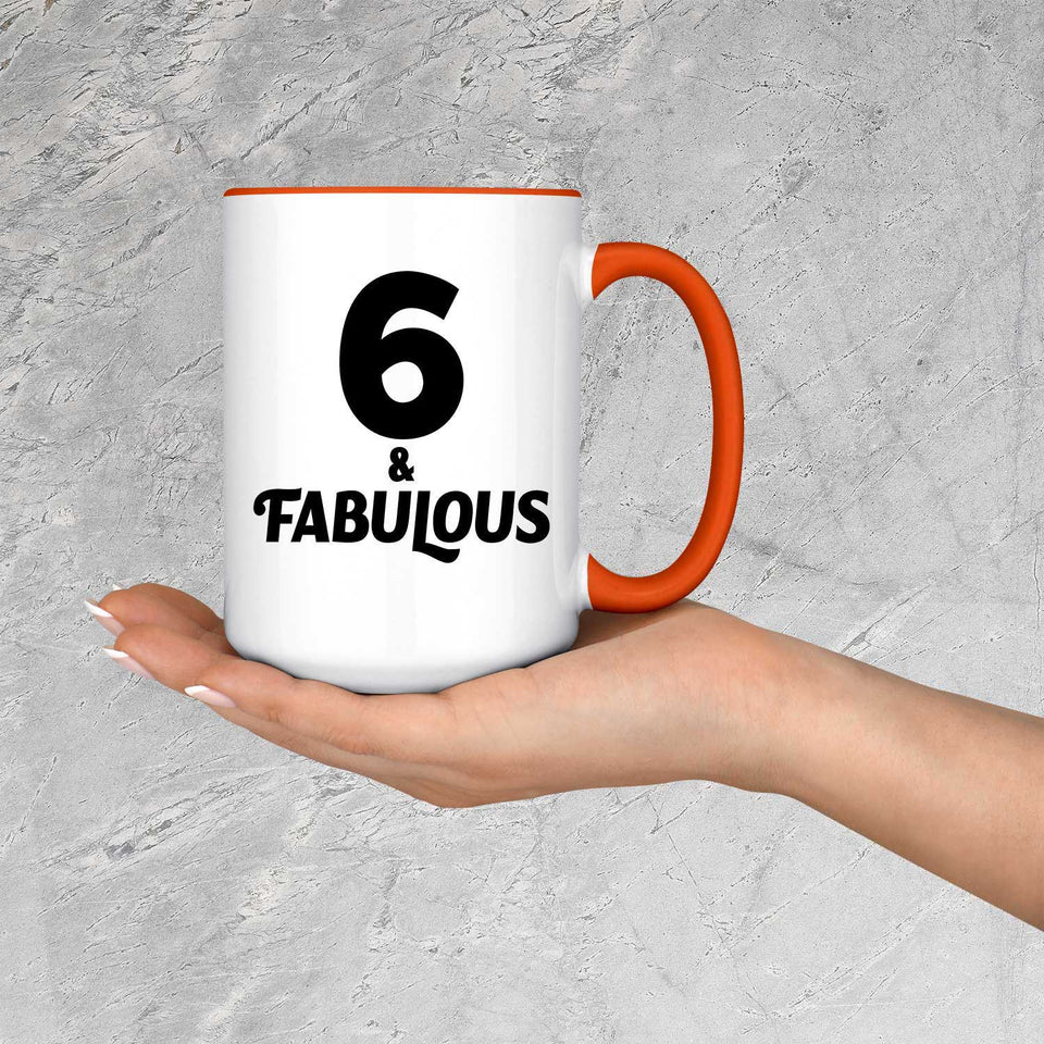 6th Birthday 6 & Fabulous - 15oz Accent Mug Orange