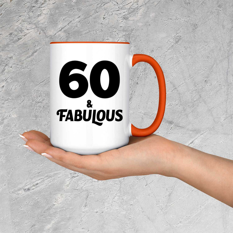 60th Birthday 60 & Fabulous - 15oz Accent Mug Orange