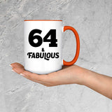 64th Birthday 64 & Fabulous - 15oz Accent Mug Orange
