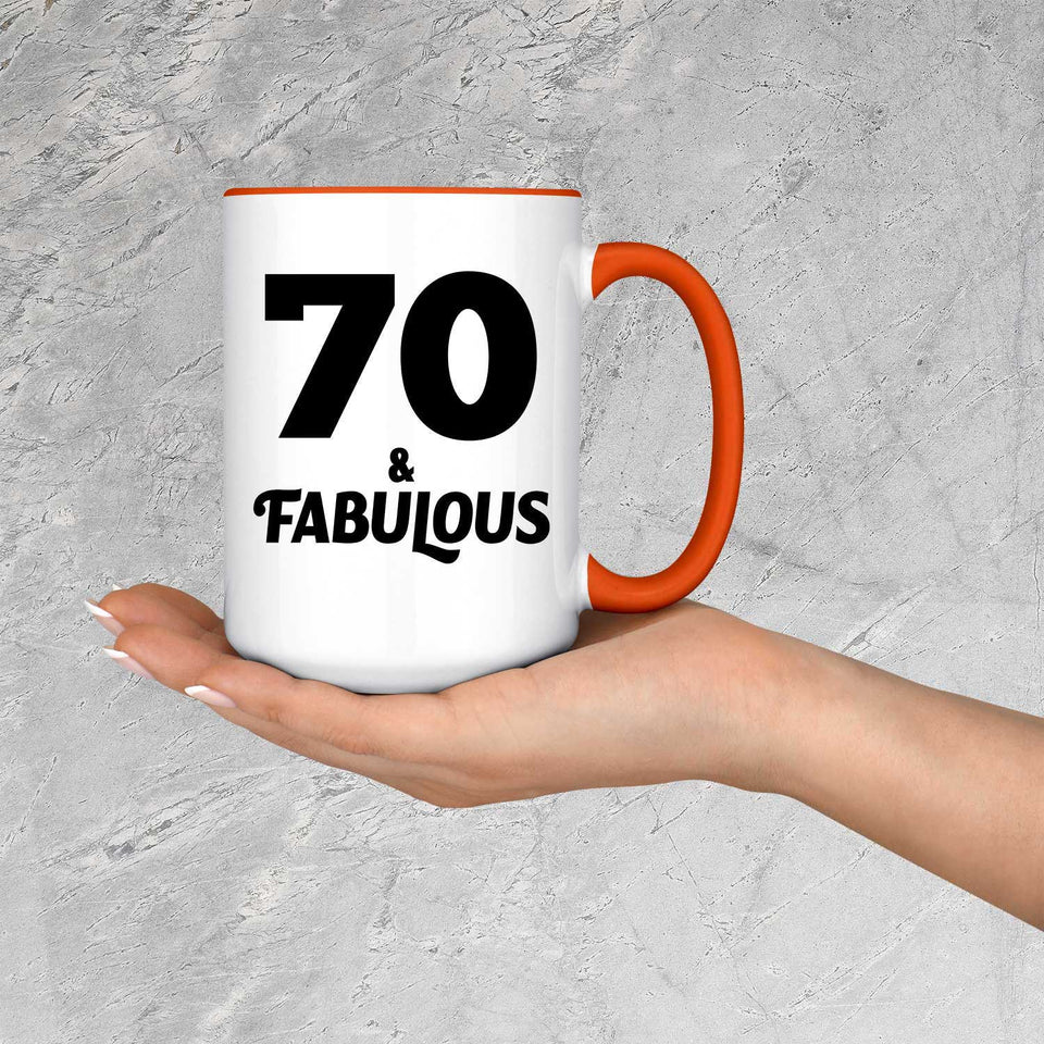 70th Birthday 70 & Fabulous - 15oz Accent Mug Orange