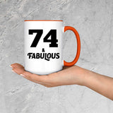 74th Birthday 74 & Fabulous - 15oz Accent Mug Orange