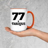 77th Birthday 77 & Fabulous - 15oz Accent Mug Orange