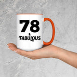 78th Birthday 78 & Fabulous - 15oz Accent Mug Orange