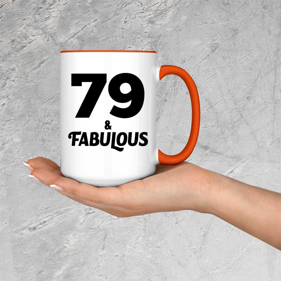 79th Birthday 79 & Fabulous - 15oz Accent Mug Orange