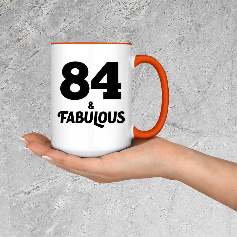 84th Birthday 84 & Fabulous - 15oz Accent Mug Orange
