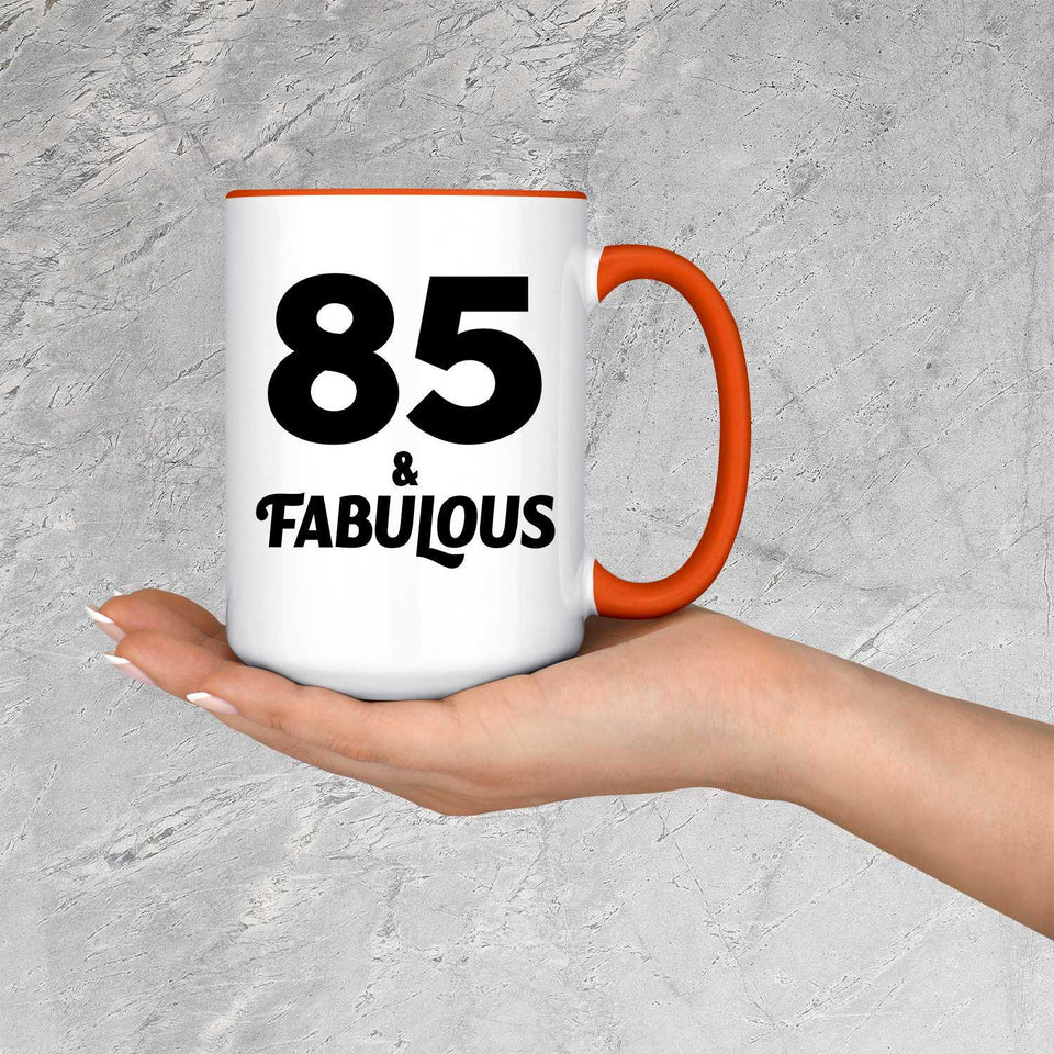 85th Birthday 85 & Fabulous - 15oz Accent Mug Orange