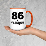 86th Birthday 86 & Fabulous - 15oz Accent Mug Orange