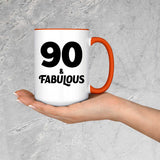 90th Birthday 90 & Fabulous - 15oz Accent Mug Orange