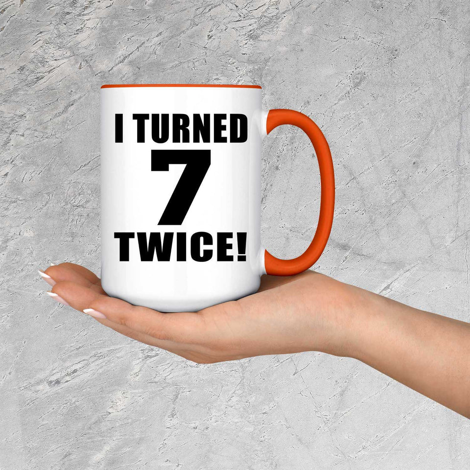 14th Birthday I Turned 7 Twice - 15oz Accent Mug Orange