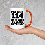 114th Birthday I'm Not 114 I'm 18 With 96 Years Experience - 15oz Accent Mug Orange