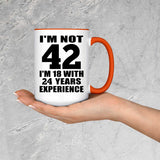42nd Birthday I'm Not 42 I'm 18 With 24 Years Experience - 15oz Accent Mug Orange
