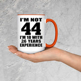 44th Birthday I'm Not 44 I'm 18 With 26 Years Experience - 15oz Accent Mug Orange