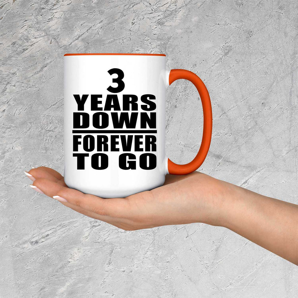 3rd Anniversary 3 Years Down Forever to Go - 15oz Accent Mug Orange