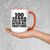 100th Anniversary 100 Years Still In Love After These Years - 15oz Accent Mug Orange