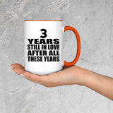 3rd Anniversary 3 Years Still In Love After These Years - 15oz Accent Mug Orange