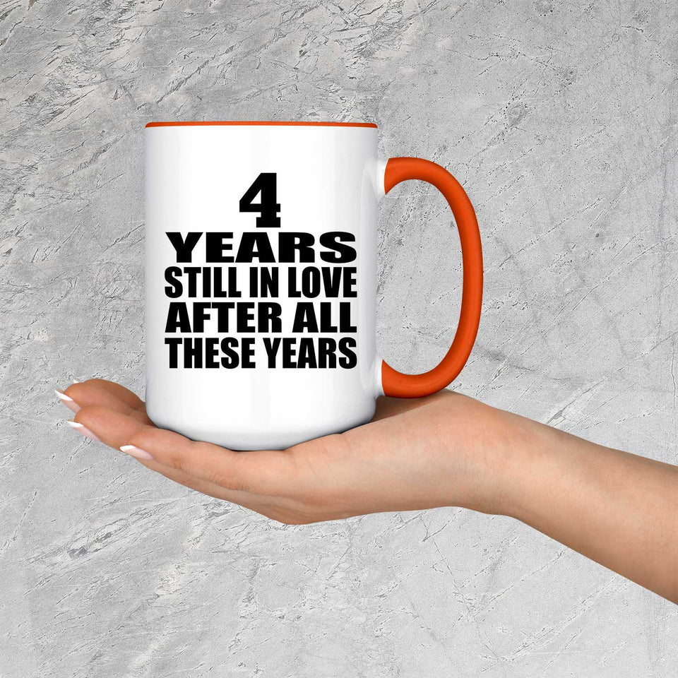 4th Anniversary 4 Years Still In Love After These Years - 15oz Accent Mug Orange