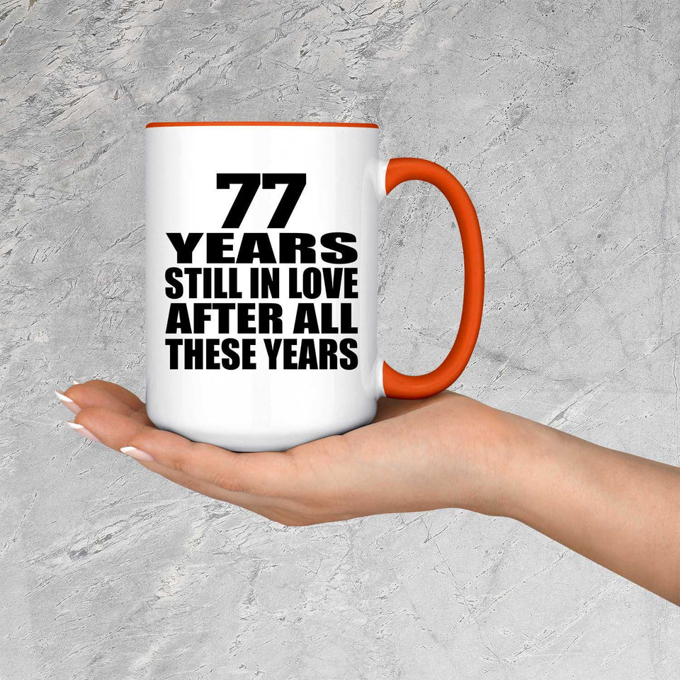 77th Anniversary 77 Years Still In Love After These Years - 15oz Accent Mug Orange