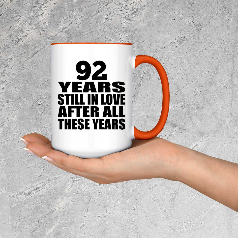 92nd Anniversary 92 Years Still In Love After These Years - 15oz Accent Mug Orange