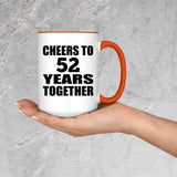 52nd Anniversary Cheers To 52 Years Together - 15oz Accent Mug Orange