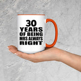 30th Anniversary 30 Years of Being Mrs Always Right - 15oz Accent Mug Orange