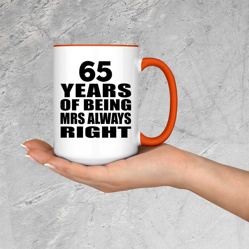 65th Anniversary 65 Years of Being Mrs Always Right - 15oz Accent Mug Orange
