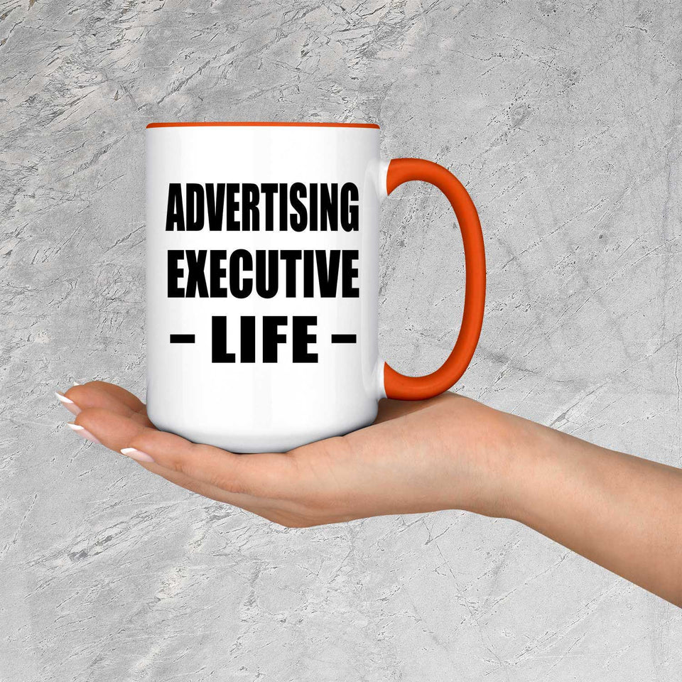 Advertising Executive Life - 15oz Accent Mug Orange