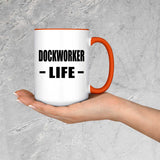 Dockworker Life - 15oz Accent Mug Orange