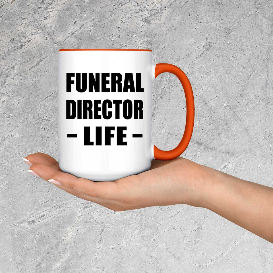 Funeral Director Life - 15oz Accent Mug Orange