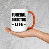 Funeral Director Life - 15oz Accent Mug Orange