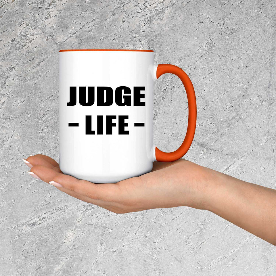 Judge Life - 15oz Accent Mug Orange