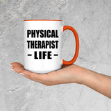 Physical Therapist Life - 15oz Accent Mug Orange